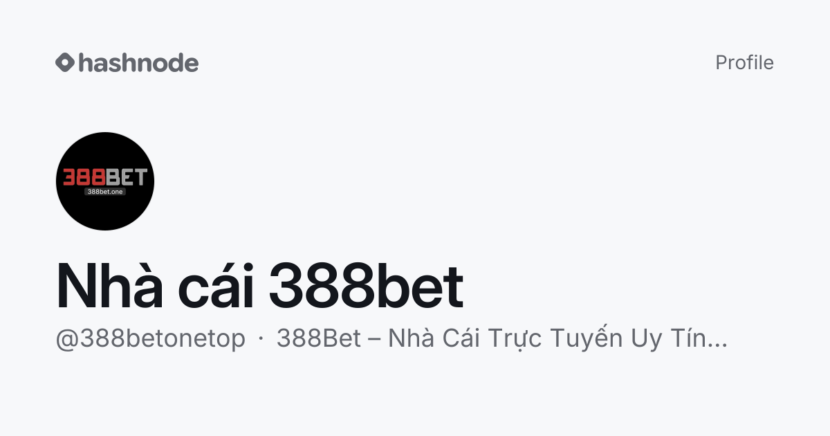 Nhà cái 388bet (@388betonetop) | Hashnode