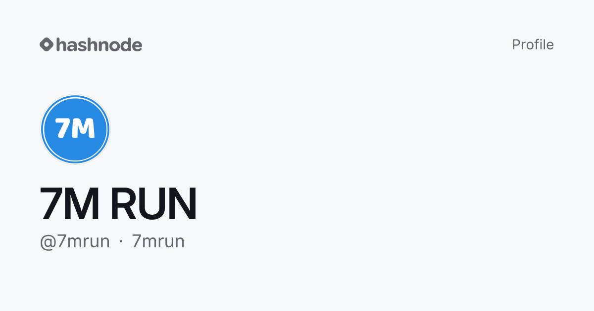 7M RUN (@7mrun) | Hashnode