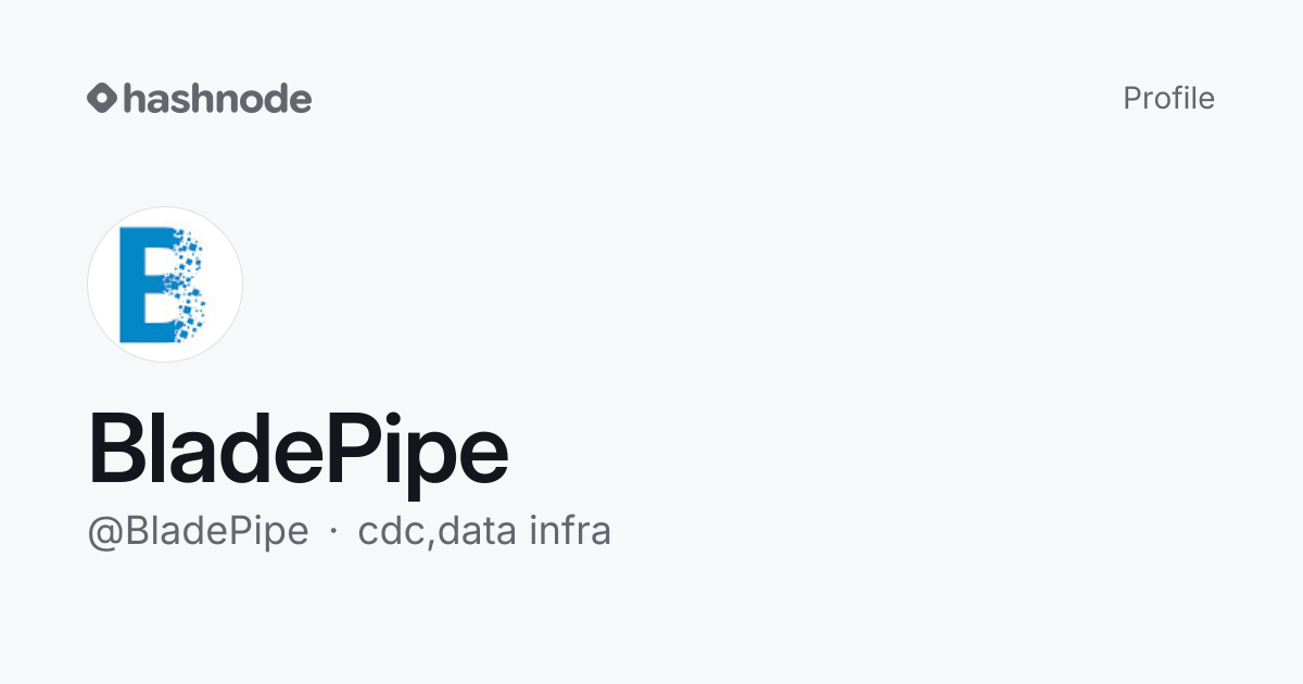 BladePipe (@BladePipe) | Hashnode