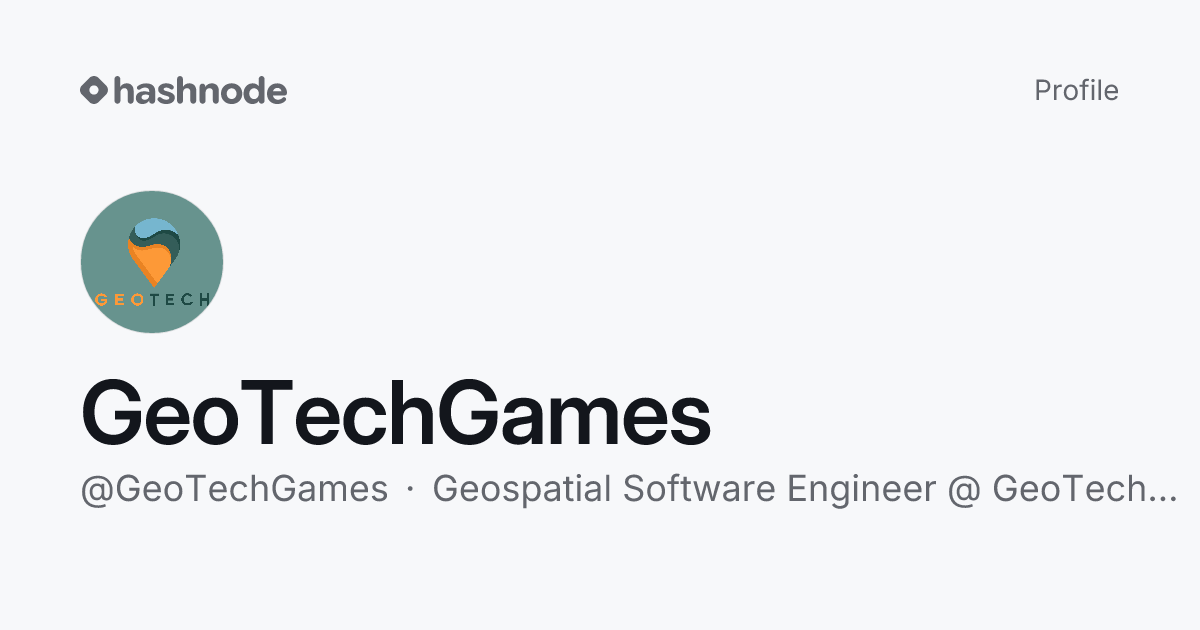 GeoTechGames (@GeoTechGames) | Hashnode