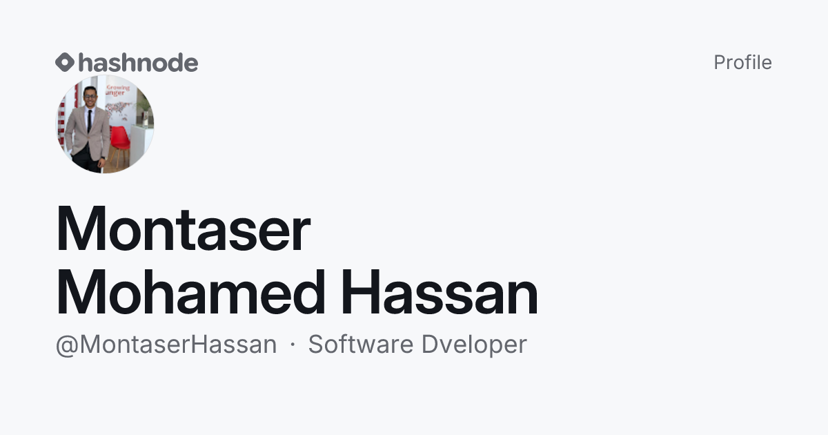 Montaser Mohamed Hassan (@MontaserHassan) | Hashnode