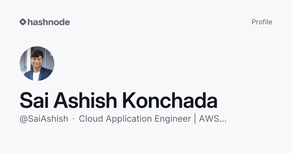 Sai Ashish Konchada (@SaiAshish) | Hashnode