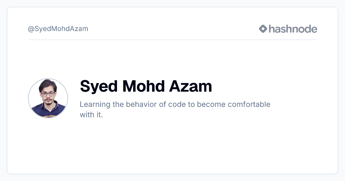 Syed Mohd Azam (@SyedMohdAzam) | Hashnode
