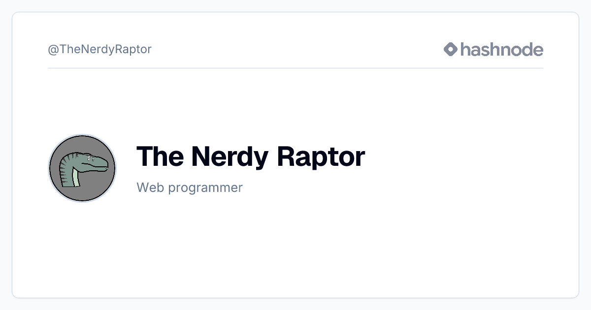 The Nerdy Raptor (@TheNerdyRaptor) | Hashnode