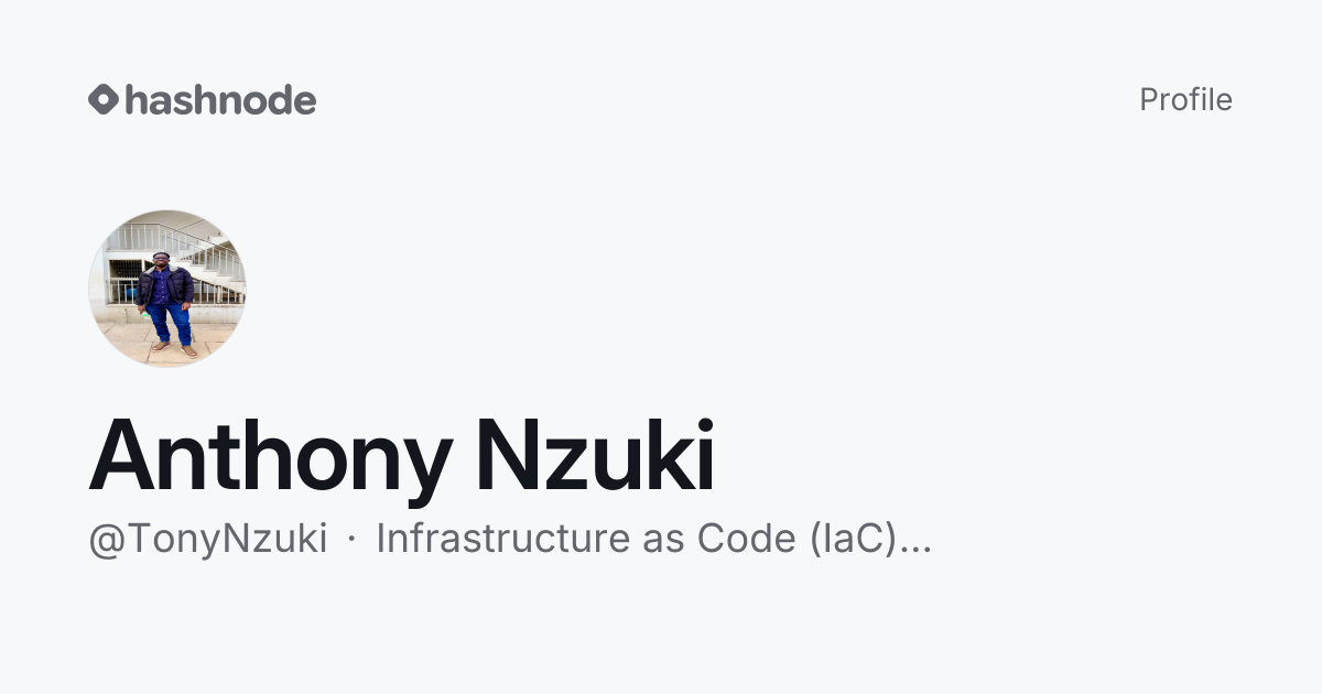 Anthony Nzuki (@TonyNzuki) | Hashnode