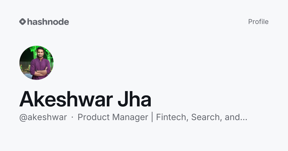 Akeshwar Jha (@akeshwar) | Hashnode