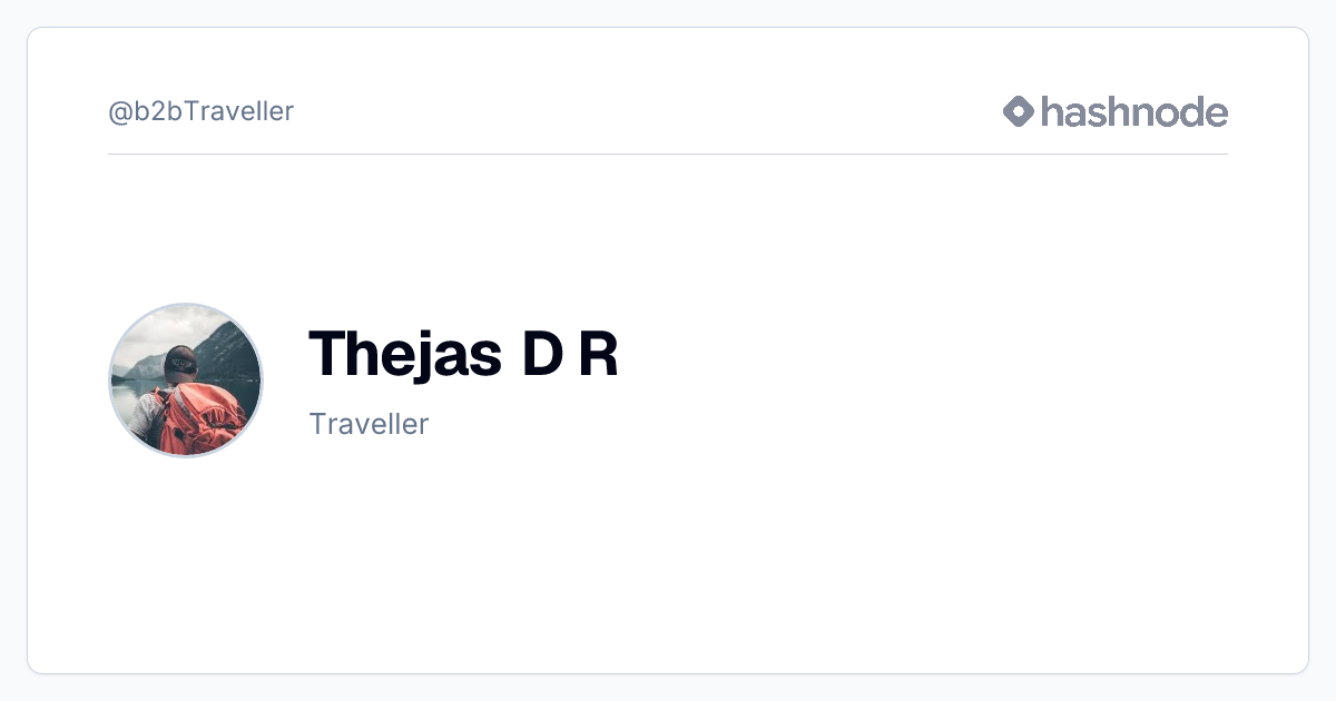 Thejas D R (@b2bTraveller) | Hashnode