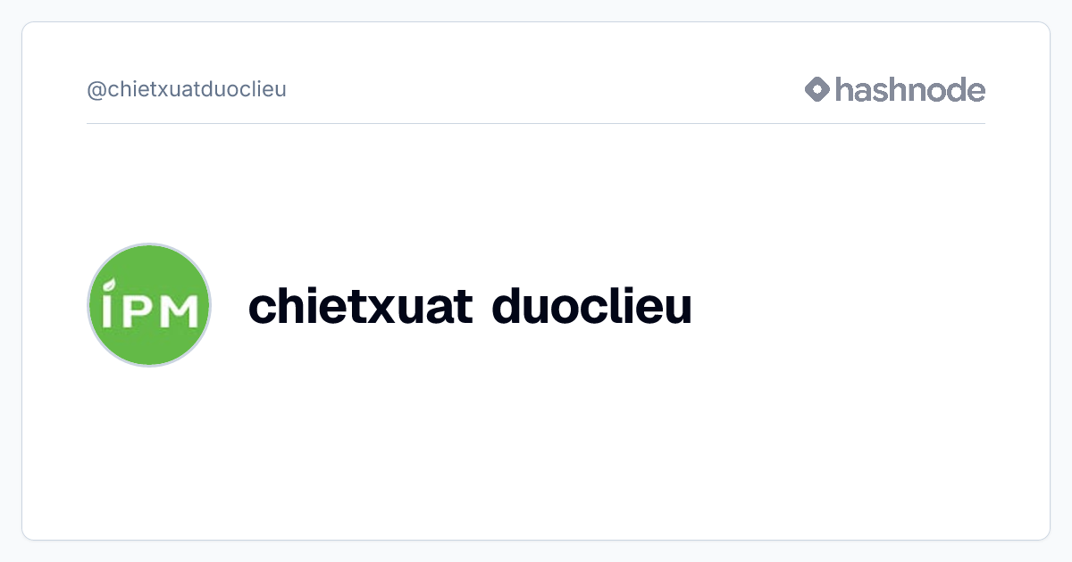 chietxuat-duoclieu-chietxuatduoclieu-hashnode