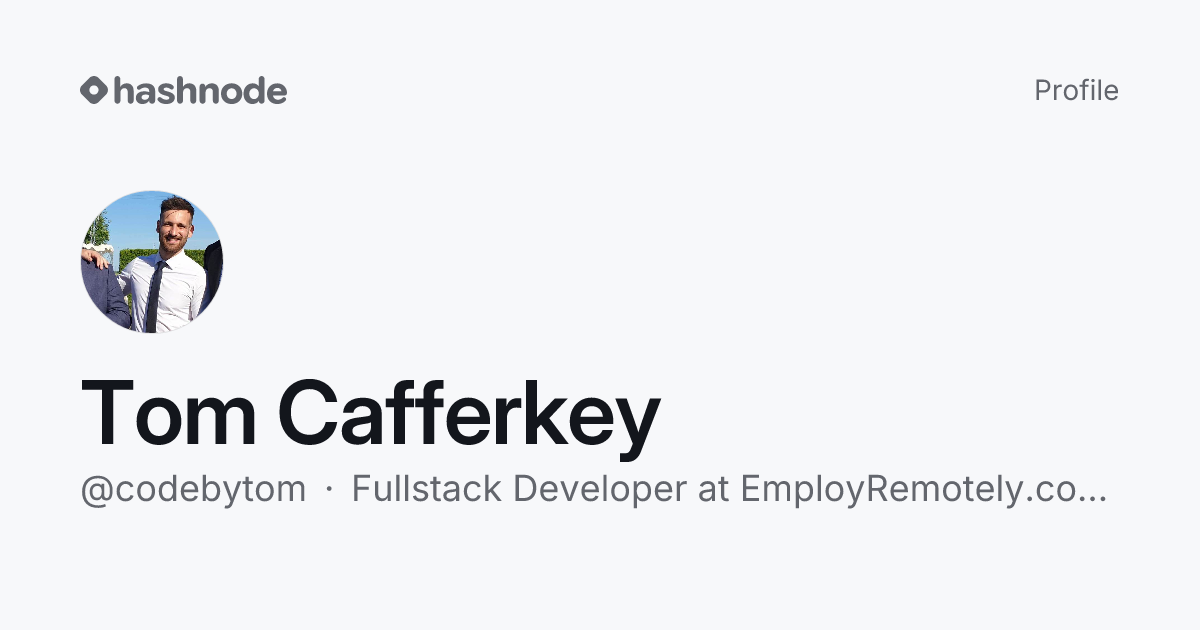 Tom Cafferkey (@codebytom) | Hashnode