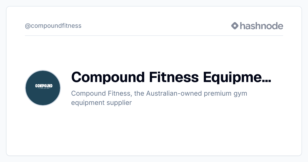 Compound Fitness Equipment (@compoundfitness) | Hashnode