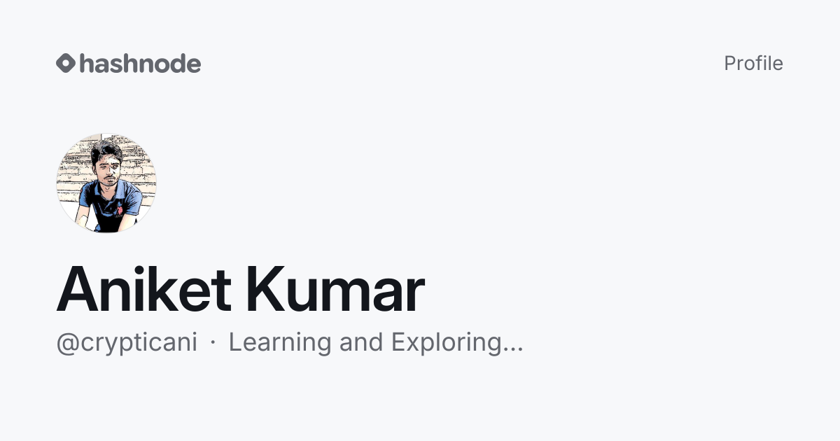 Aniket Kumar (@crypticani) | Hashnode