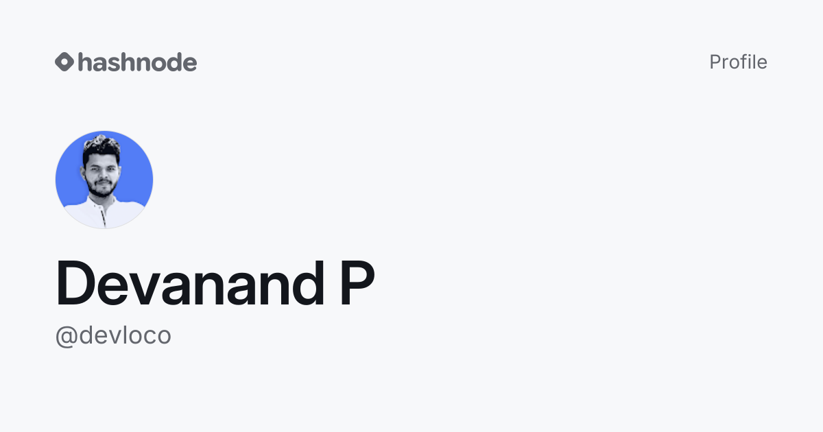 Devanand P (@devloco) | Hashnode