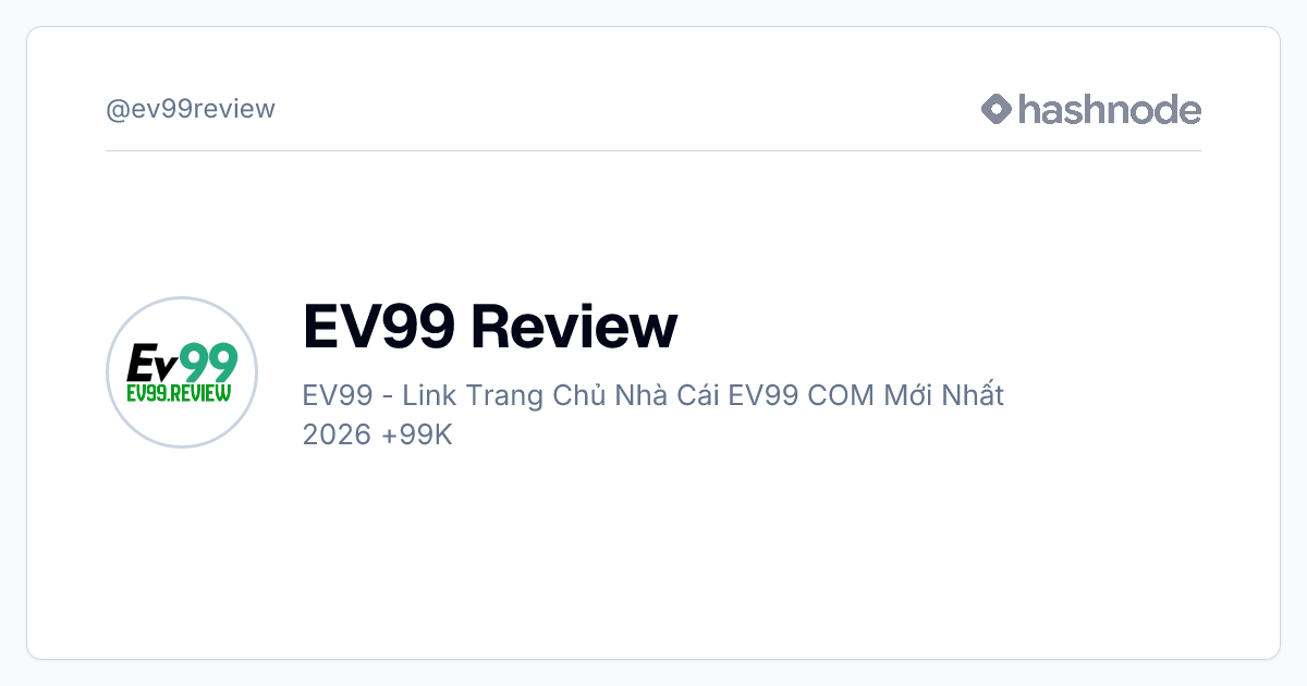 EV99 Review (@ev99review) | Hashnode