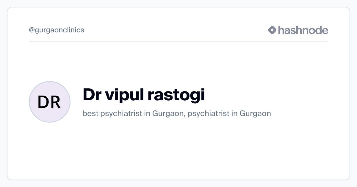 Dr vipul rastogi (@gurgaonclinics) | Hashnode
