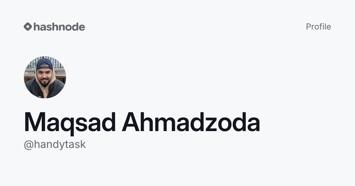 Maqsad Ahmadzoda (@handytask) | Hashnode