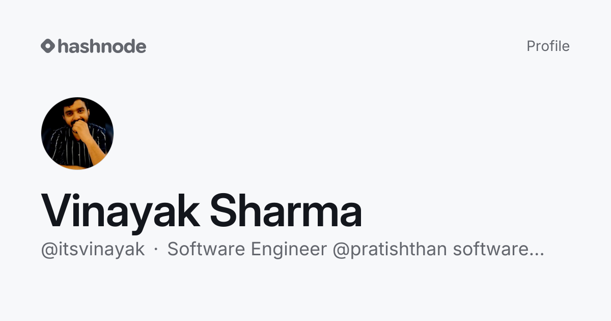 Vinayak Sharma (@itsvinayak) | Hashnode