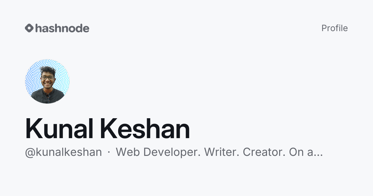 Kunal Keshan (@kunalkeshan) | Hashnode