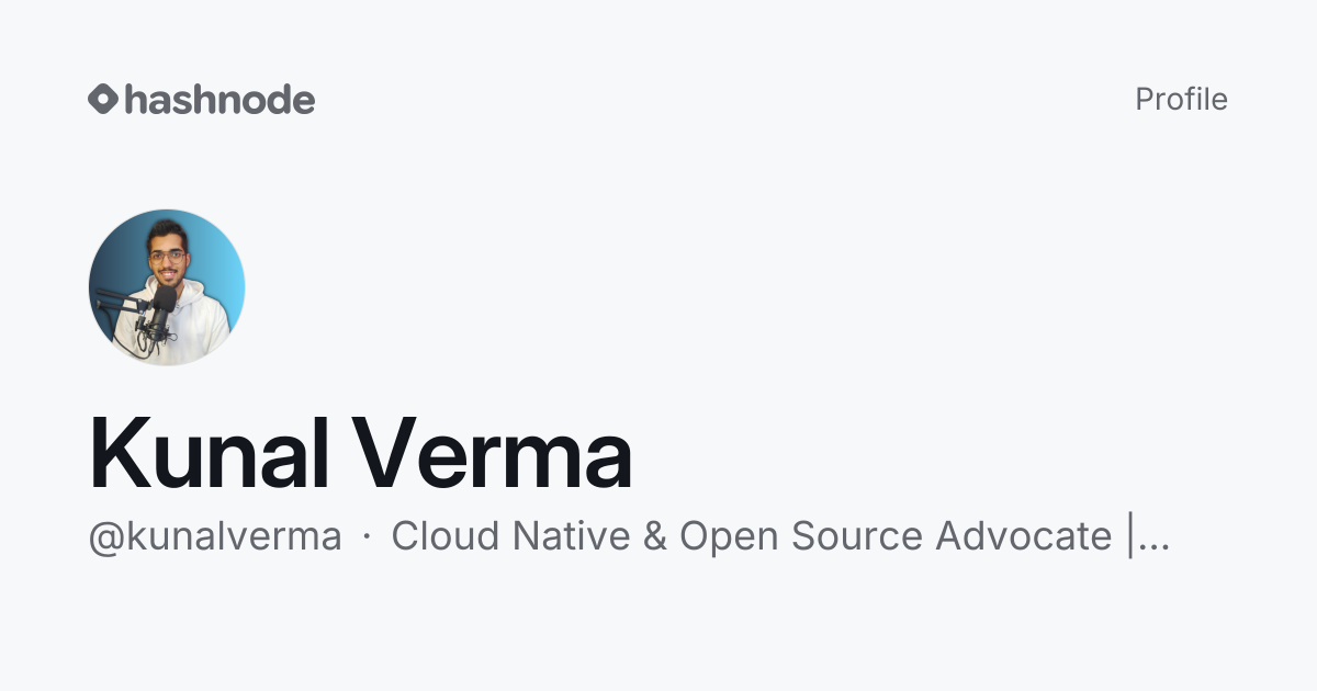 Kunal Verma (@kunalverma) | Hashnode