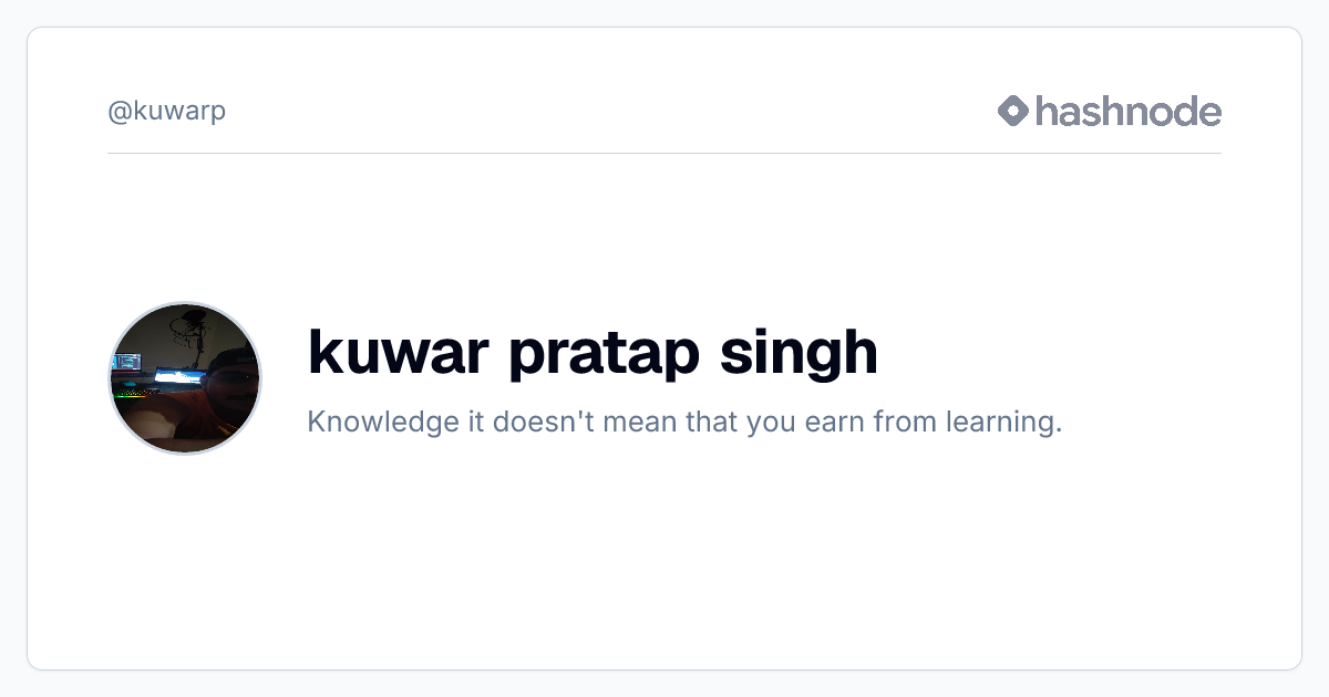 kuwar pratap singh (@kuwarp) | Hashnode