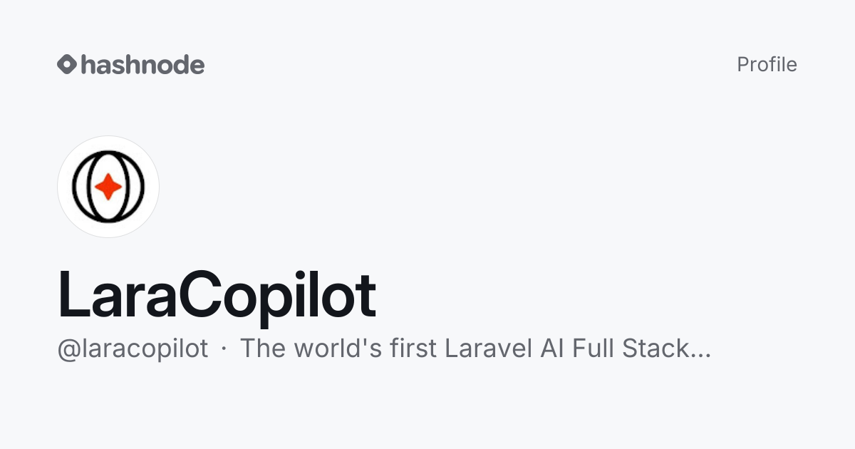 LaraCopilot (@laracopilot) | Hashnode