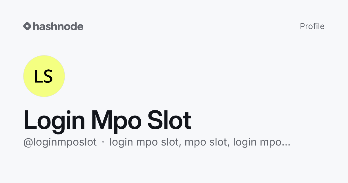 Login Mpo Slot (@loginmposlot) | Hashnode