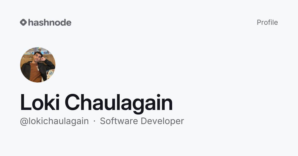 Loki Chaulagain (@lokichaulagain) | Hashnode