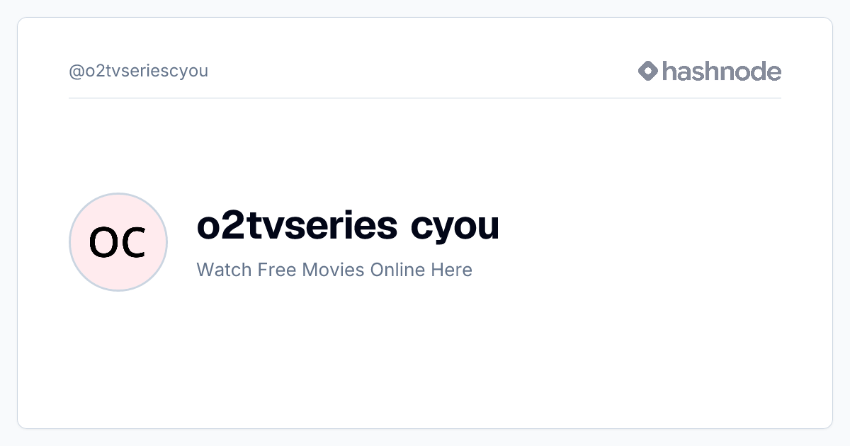 o2tvseries cyou (@o2tvseriescyou) | Hashnode