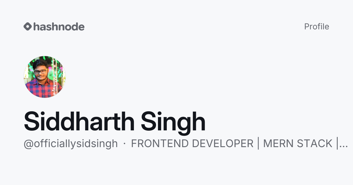 Siddharth Singh (@officiallysidsingh) | Hashnode