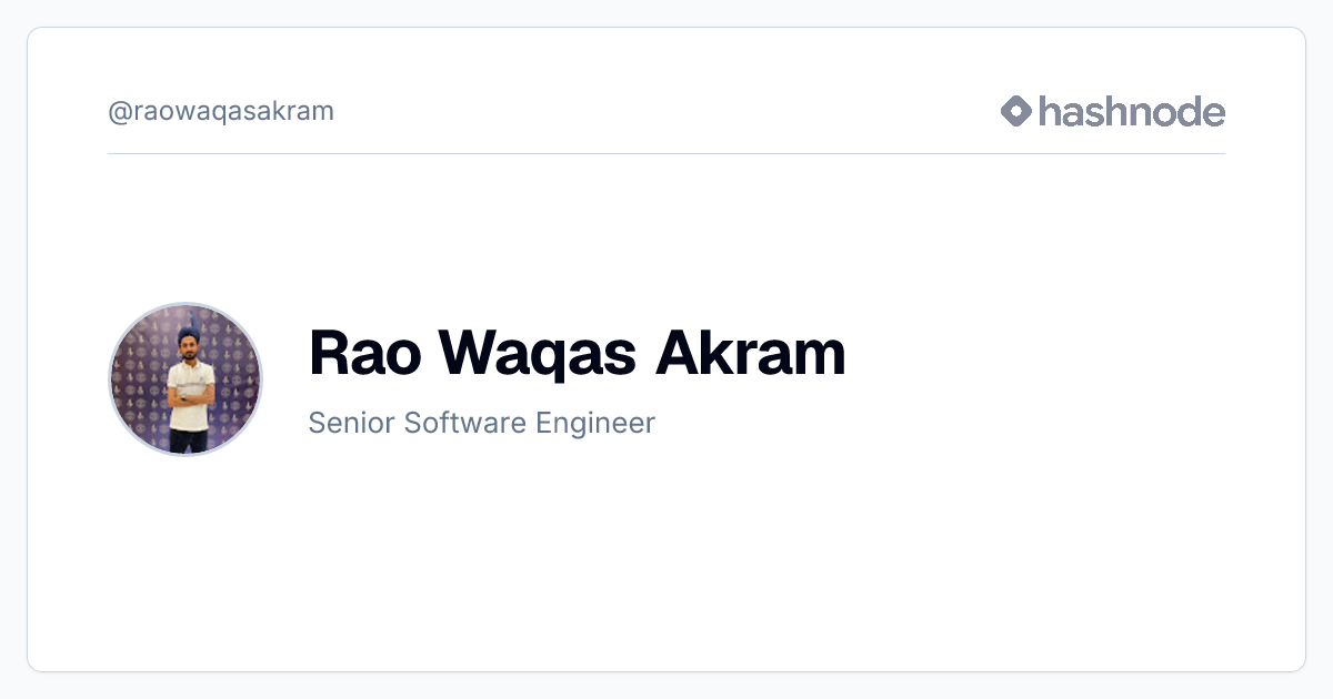 Rao Waqas Akram (@raowaqasakram) | Hashnode