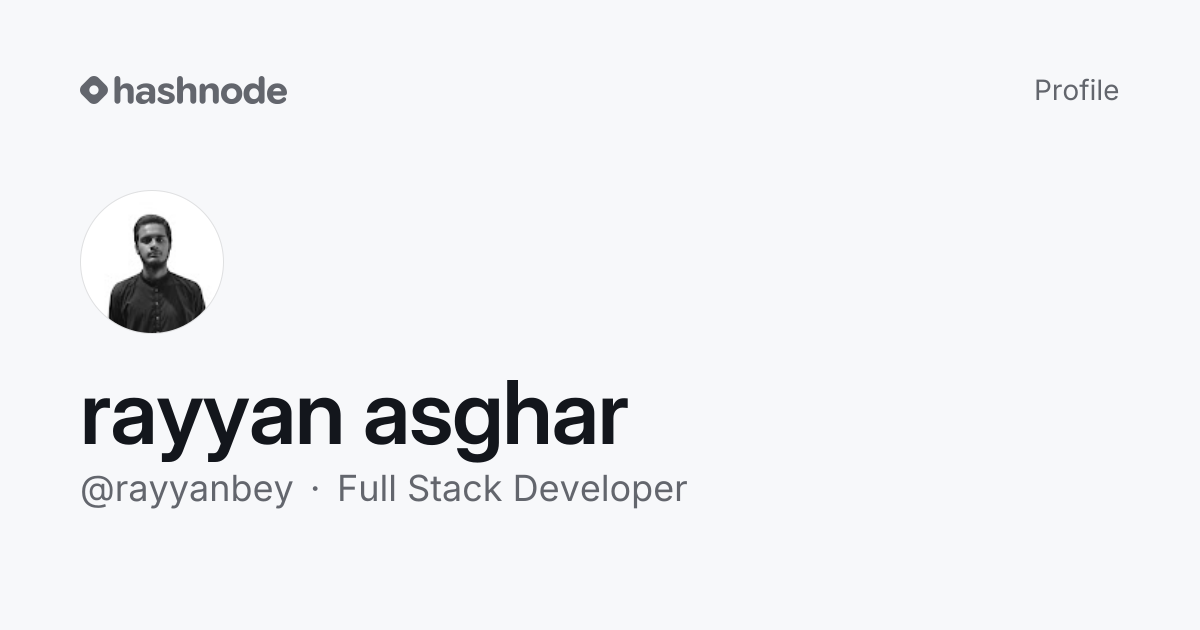 rayyan asghar (@rayyanbey) | Hashnode