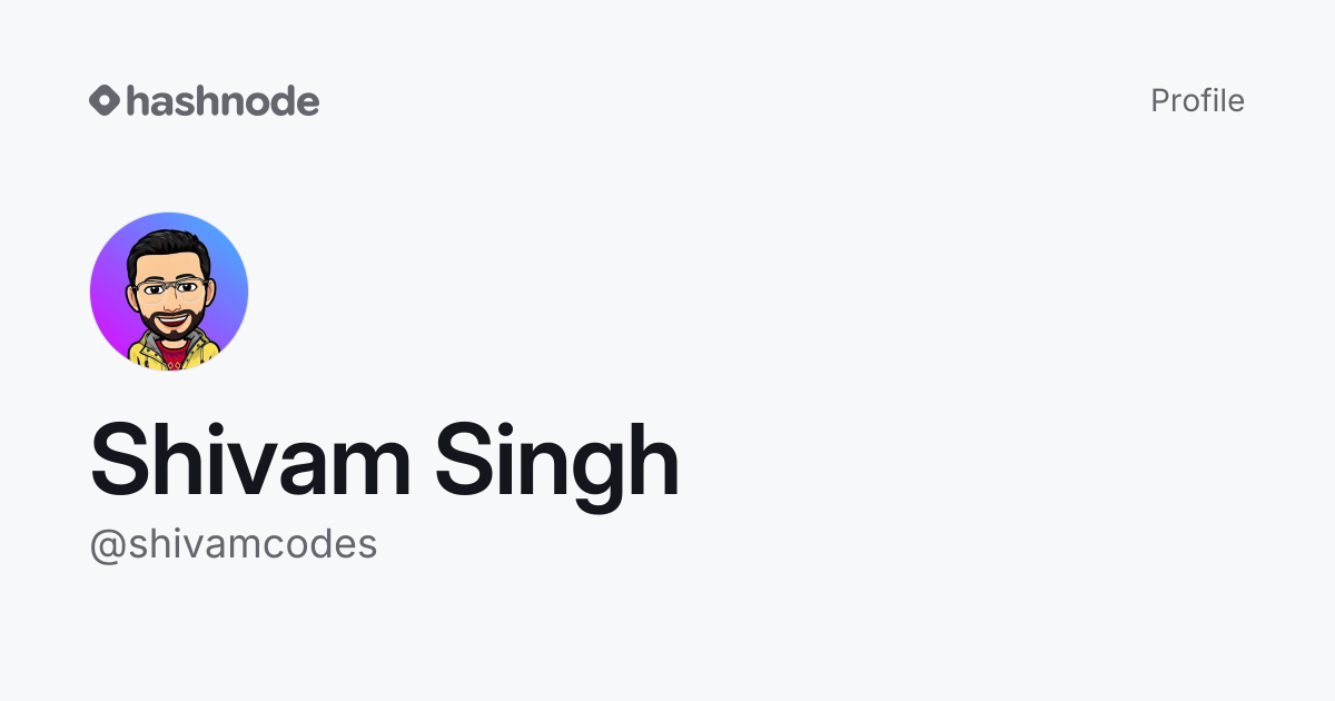 Shivam Singh (@shivamcodes) | Hashnode