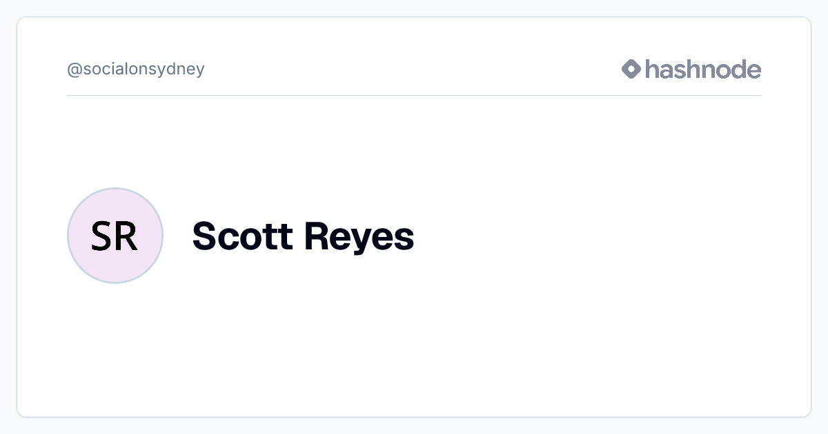 Scott Reyes (@socialonsydney) | Hashnode