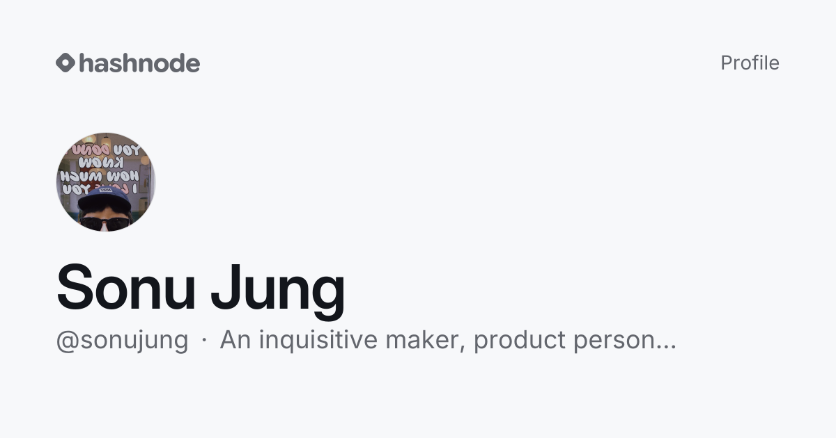 Sonu Jung (@sonujung) | Hashnode
