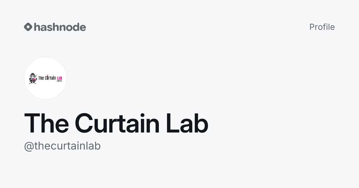 The Curtain Lab (@thecurtainlab) | Hashnode