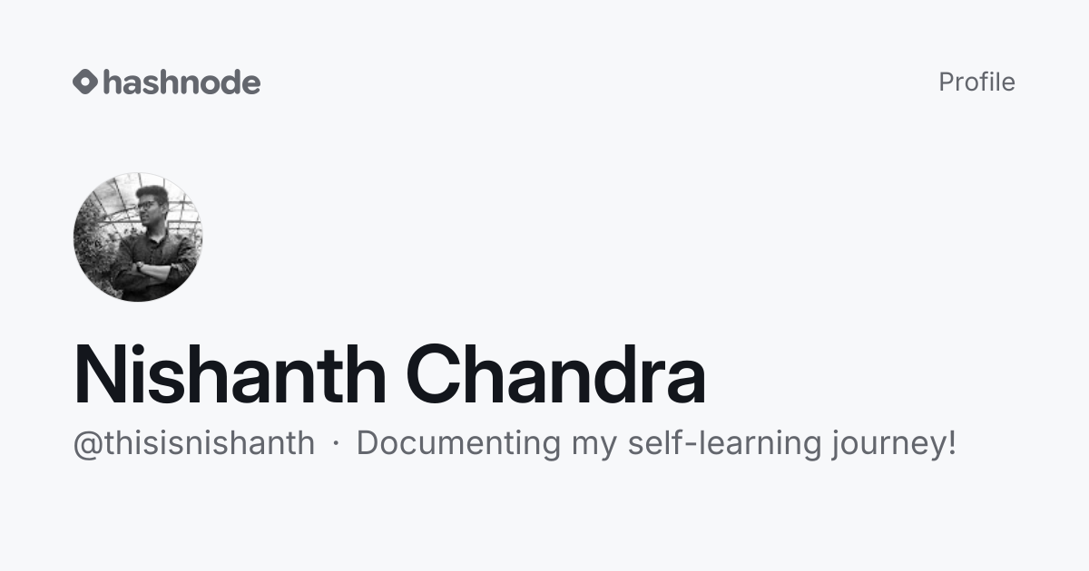 Nishanth Chandra (@thisisnishanth) | Hashnode