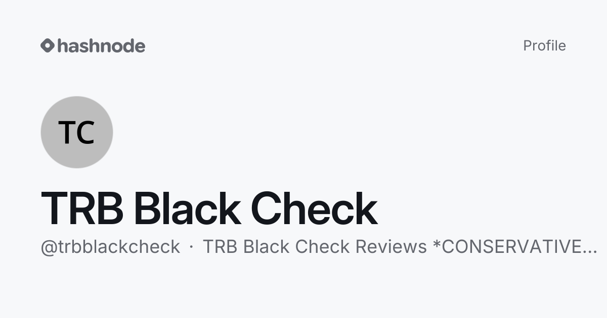 TRB Black Check (@trbblackcheck) | Hashnode