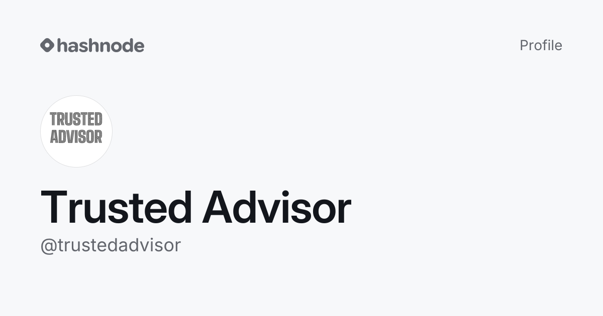 Trusted Advisor (@trustedadvisor) | Hashnode