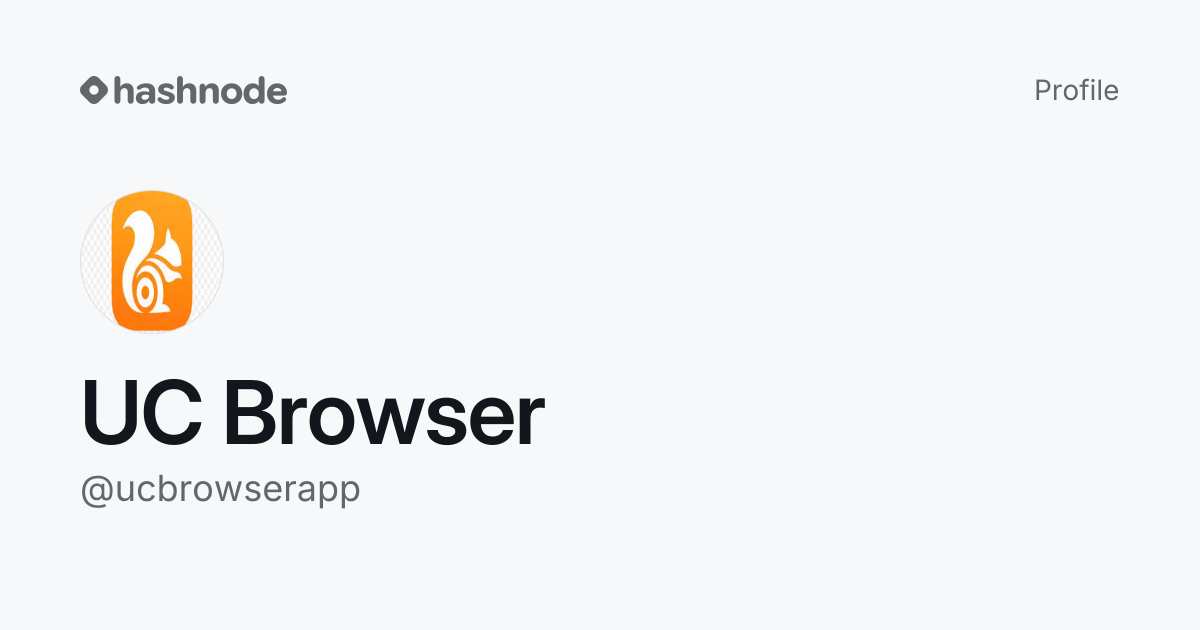 UC Browser (@ucbrowserapp) | Hashnode