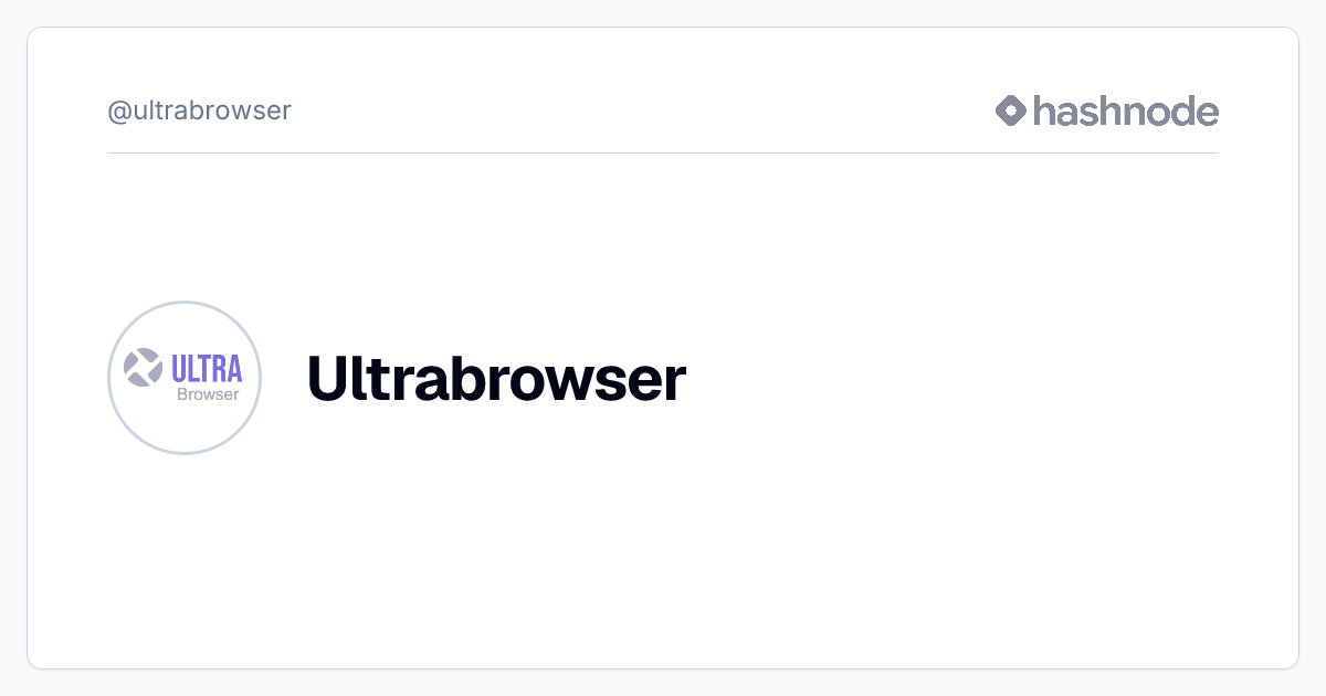 Ultrabrowser (@ultrabrowser) | Hashnode