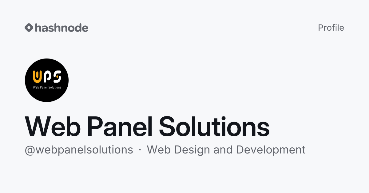 Web Panel Solutions (@webpanelsolutions) | Hashnode