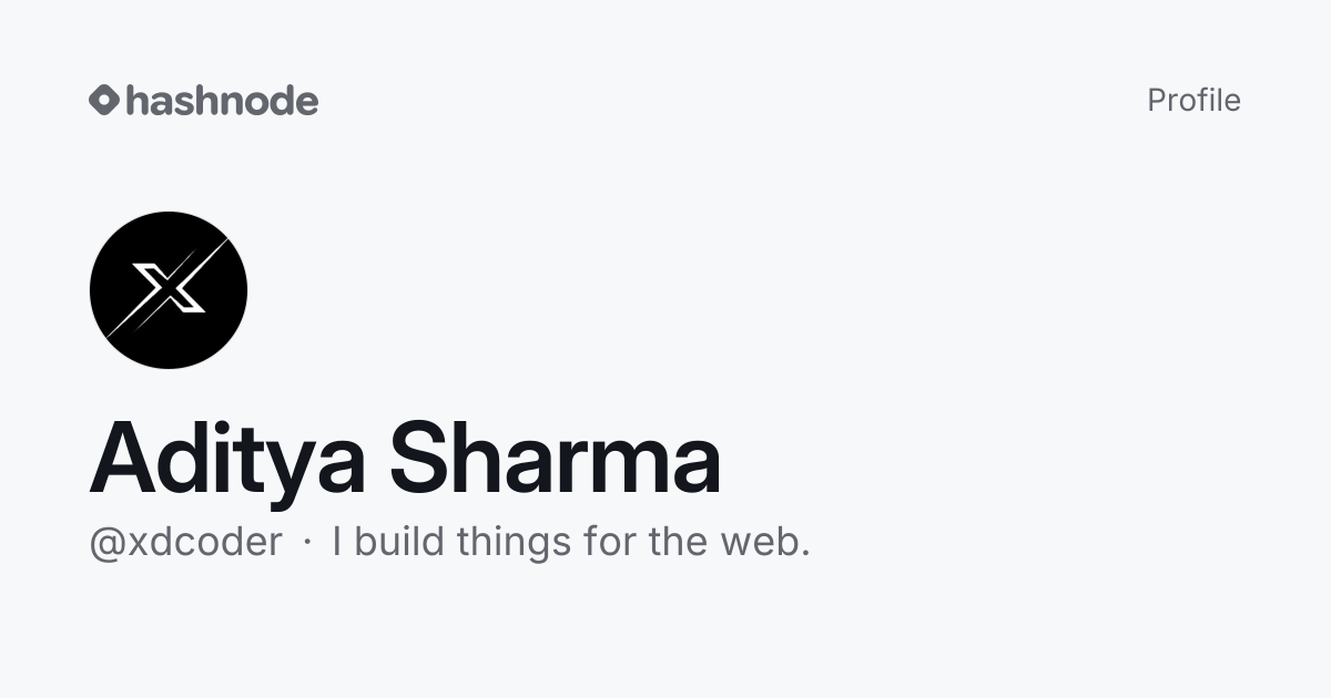 Aditya Sharma (@xdcoder) | Hashnode
