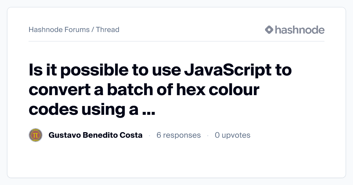 Is it possible to use JavaScript to convert a batch of hex colour codes ...