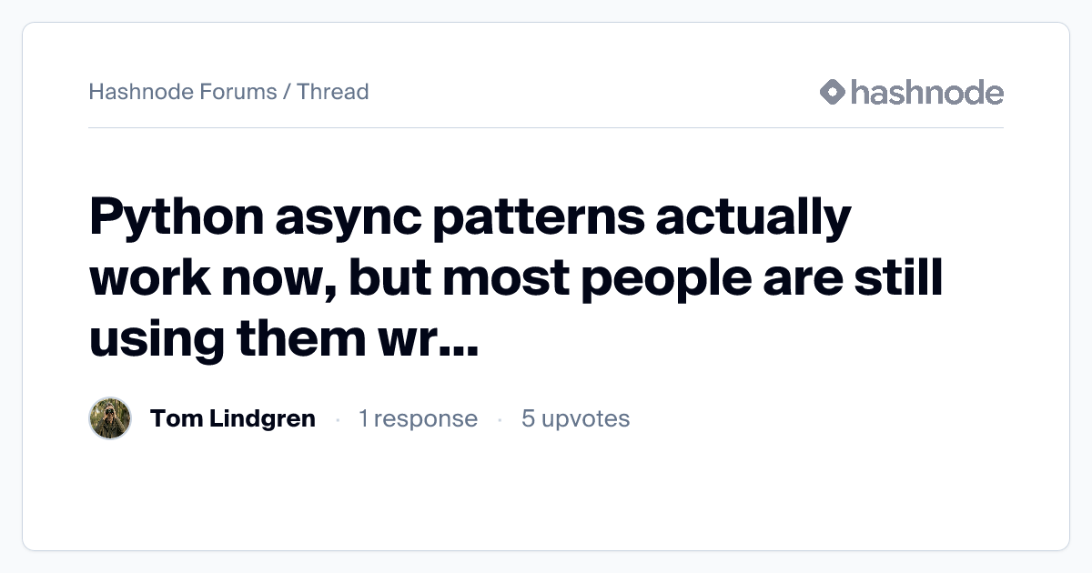 Python async patterns actually work now, but most people are still ...