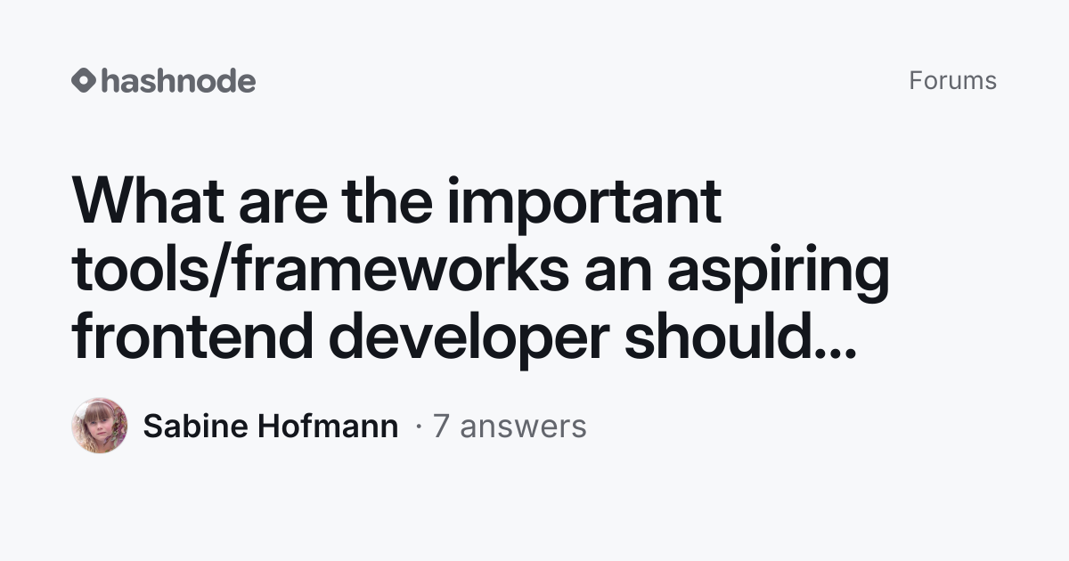 What are the important tools/frameworks an aspiring frontend developer ...