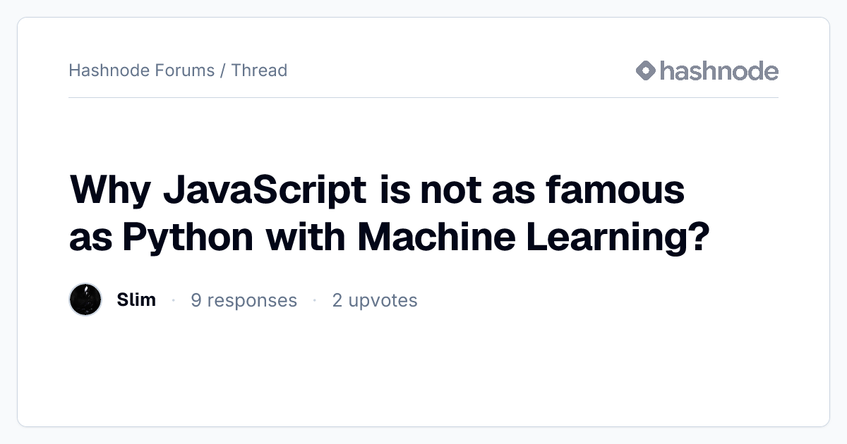 Why JavaScript is not as famous as Python with Machine Learning? | Hashnode