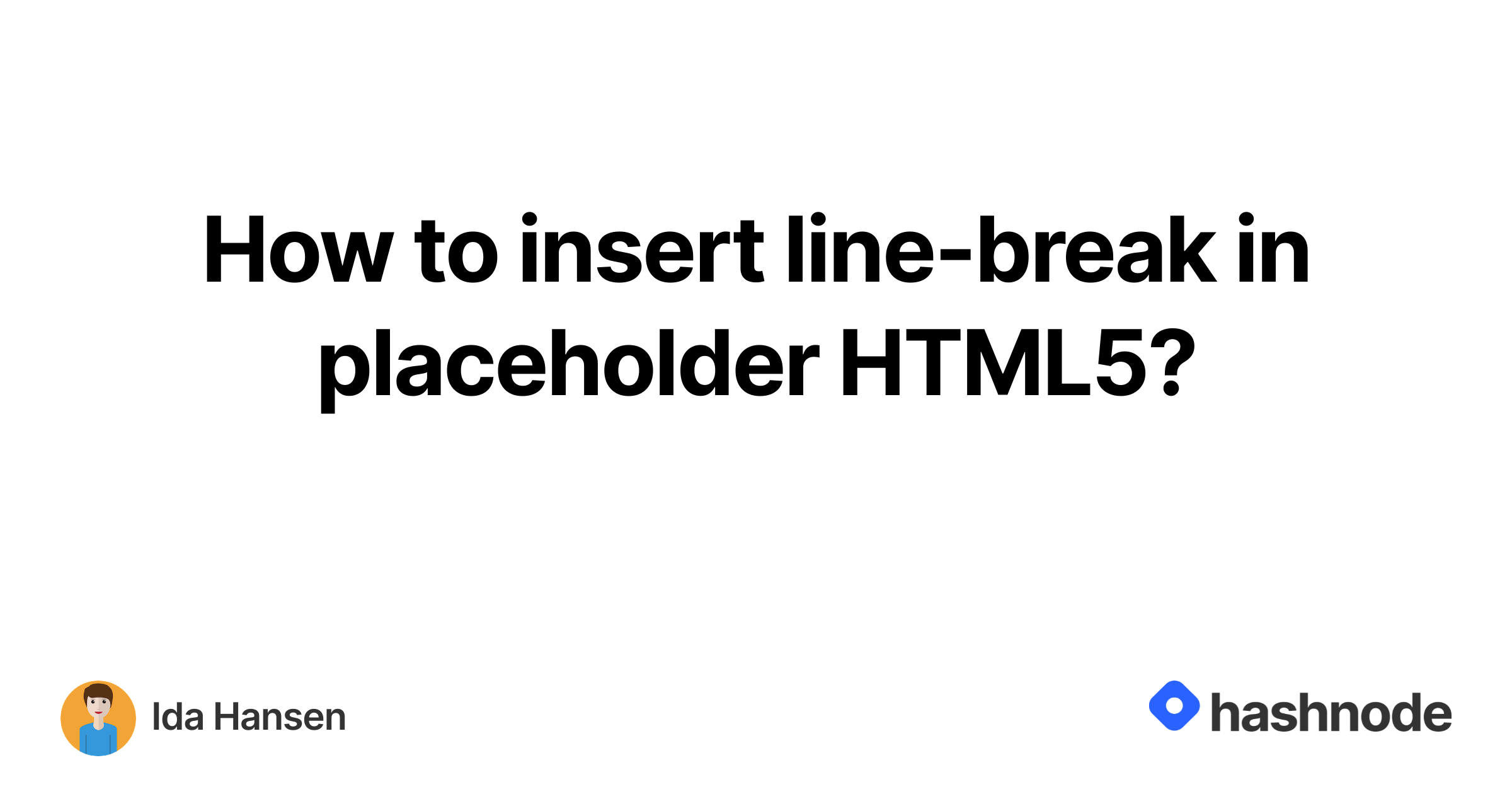 how-to-insert-line-break-in-placeholder-html5-hashnode