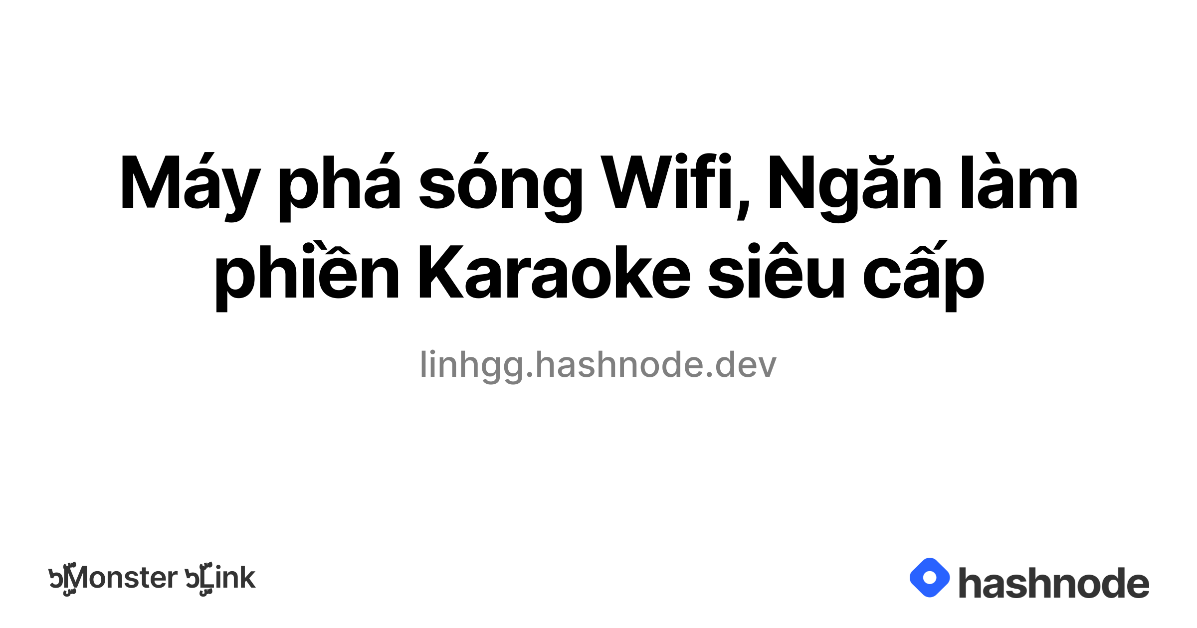 Máy phá sóng Wifi, Ngăn làm phiền Karaoke siêu cấp