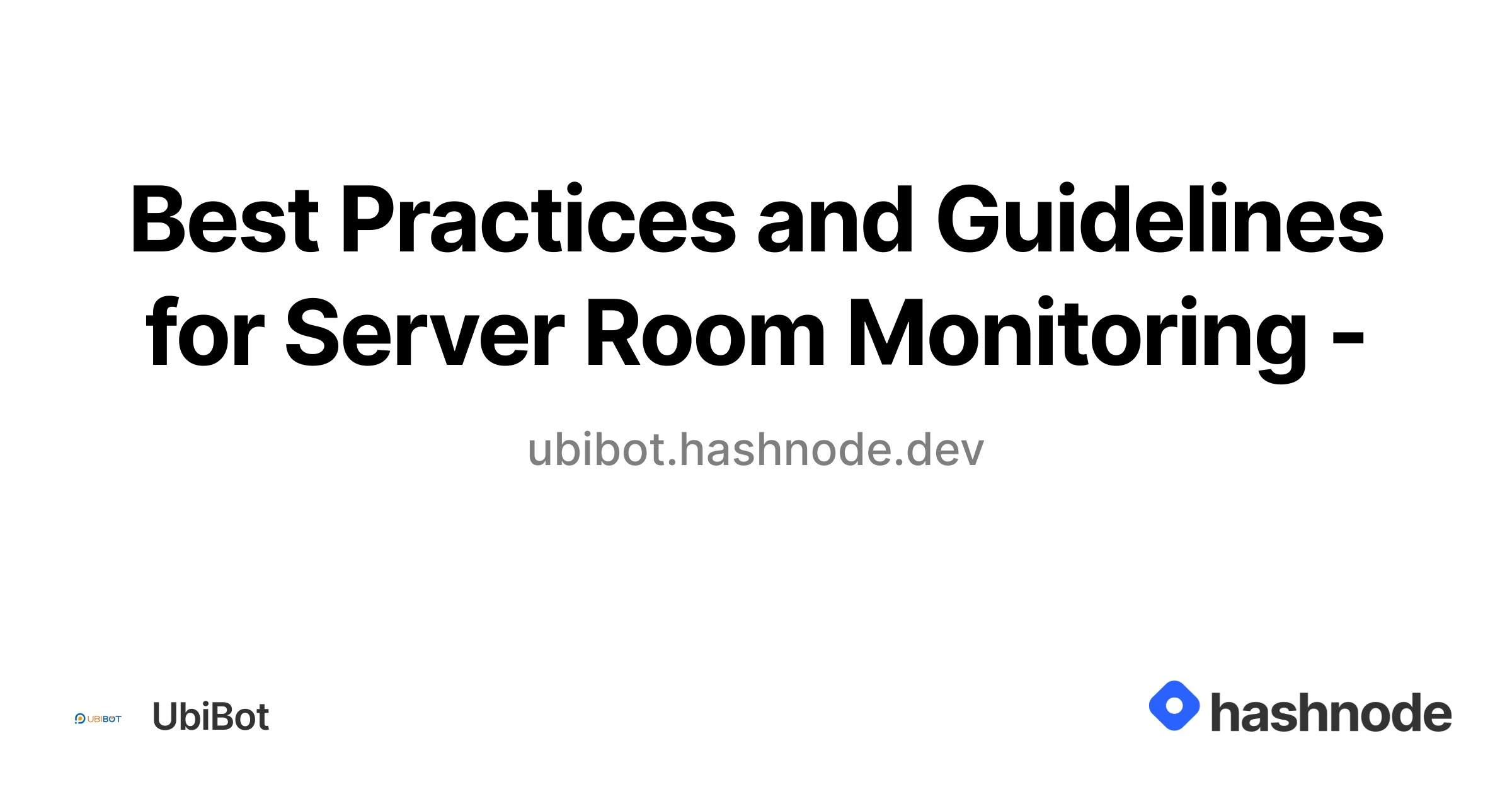 Best Practices and Guidelines for Server Room Monitoring -