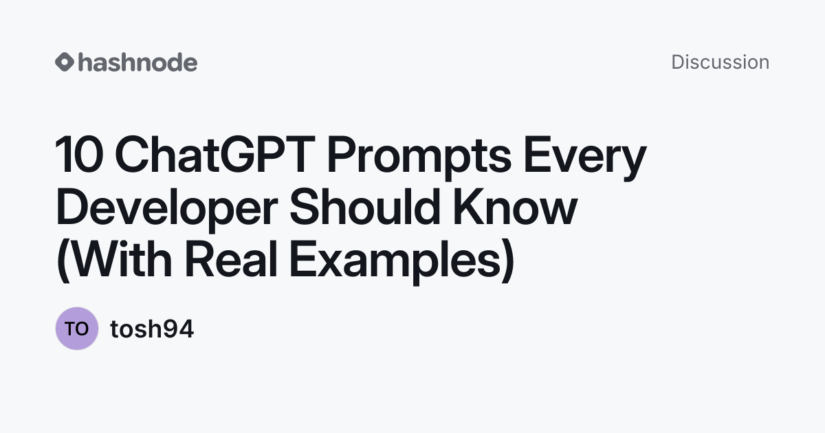 Discussion on "10 ChatGPT Prompts Every Developer Should Know (With ...