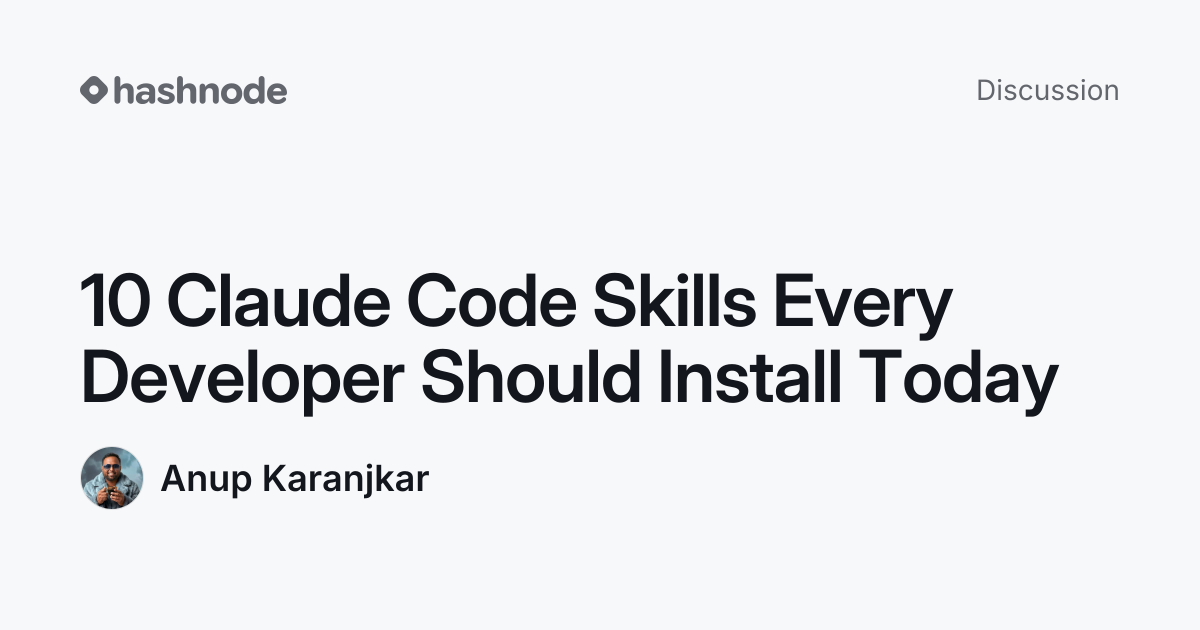 Discussion on "10 Claude Code Skills Every Developer Should Install ...